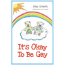 It's Okay To Be Gay