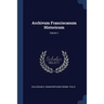 Archivum Franciscanum Historicum; Volume 1