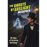 The Ghosts by Gaslight MEGAPACK(R)