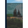 The History of the County of Huntingdon [Quebec] and of the Seigniories of Chateaugay and Beauharnois From Their Settlement to the Year 1838