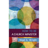 How to be a Church Minister