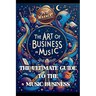 The Art of Business in Music, Second Edition