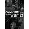 Symptoms of Our Twenties