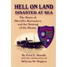 Hell on Land Disaster at Sea: The Story of Merrill's Marauders and the Sinking of the Rhona