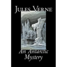 An Antarctic Mystery by Jules Verne, Fiction, Fantasy & Magic