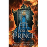 Fit For A Prince: A Clean Romantasy