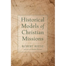 Historical Models of Christian Missions