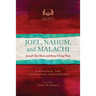 Joel, Nahum, and Malachi: A Pastoral and Contextual Commentary