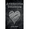 Anhedonia Delirium