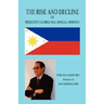 The Rise and Decline of President Gloria Macapagal-Arroyo