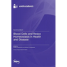Blood Cells and Redox Homeostasis in Health and Disease
