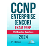 CCNP Enterprise (ENCOR) Exam Prep 350 Practice Questions: 1st Edition - 2024