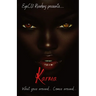 Karma: What comes around... Goes around...