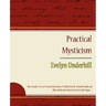Practical Mysticism - Evelyn Underhill