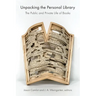 Unpacking the Personal Library: The Public and Private Life of Books