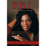 F.B.I. (Favor, Blessing, Increase): Living Abundantly by Unlocking God's Favor in Your Life