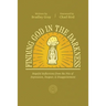 Finding God in the Darkness: Hopeful Reflections from the Pit of Depression, Despair, and Disappointment
