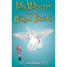 Tilly Millpepper and the Winged Unicorn