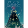 The Ultra Thin Man