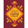 The Pendleton Field Guide to Campfire Stories