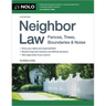 Neighbor Law: Fences, Trees, Boundaries & Noise