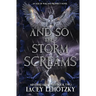 And So The Storm Screams