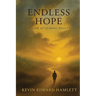 Endless Hope: A Look at Glaring Reality