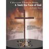Give Your Heart to Jesus & Seek the Face of God