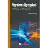 Physics Olympiad: Problems and Solutions