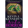 Kevin J. Kennedy's A to Z of Horror: A Horror Collection