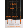 From Dropout to Doctorate: Breaking the Chains of Educational Injustice