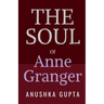 The Soul of Anne Granger