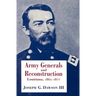 Army Generals and Reconstruction: Louisiana, 1862--1877