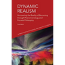 Dynamic Realism: Uncovering the Reality of Becoming Through Phenomenology and Process Philosophy