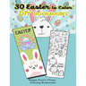 30 Easter to Color DIY Bookmarks: Happy Easter Theme Coloring Bookmarks