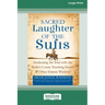 Sacred Laughter of the Sufis: Awakening the Soul with the Mulla's Comic Teaching Stories and Other Islamic Wisdom [Standard Large Print 16 Pt Edition]