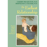 The Earliest Relationship: Parents, Infants, and the Drama of Early Attachment