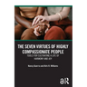 The Seven Virtues of Highly Compassionate People: Tools for Cultivating a Life of Harmony and Joy