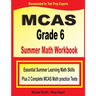 MCAS Grade 6 Summer Math Workbook: Essential Summer Learning Math Skills plus Two Complete MCAS Math Practice Tests