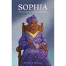 Sophia: Lessons for the Unschooled Mind