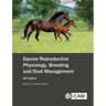 Equine Reproductive Physiology, Breeding and Stud Management
