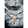 Fractured Mirror Grieving Beautifully Imperfect: A Journey Through the First Year of Grief