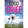Good Grief: Processing Loss in the Midst of Chaos