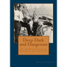 Deep, Dark and Dangerous: On the Bottom with the Northwest Salvage Divers