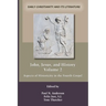John, Jesus, and History, Volume 2: Aspects of Historicity in the Fourth Gospel
