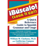 !Búscalo! (Look It Up!): A Quick Reference Guide to Spanish Grammar and Usage