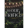 in our hands
