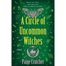 A Circle of Uncommon Witches