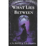 What Lies Between