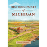 Historic Forts of Michigan
